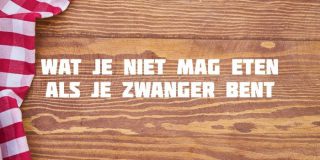 Verboden voeding zwanger
