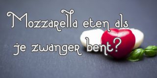 Mozzarella Zwanger